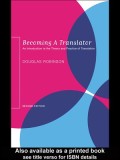 Becoming A Translator: An Introduction to thr Theory and Practice of Translation