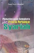 Penyelesaian Sengketa dalam Praktik Perbankan Syari'ah