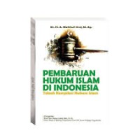 Pembaruan hukum islam diIndonesia; telaah kompilasi hukum islam