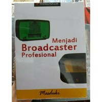 Menjadi Broadcaster Profesional