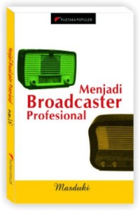 Menjadi Broadcaster Profesional