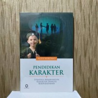 Pendidikan Karakter ; Strategi Membangun Karakter Bangsa Berperadaban