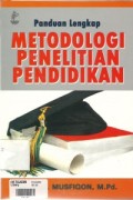 Panduan Lengkap Metodologi Penelitian Pendidikan