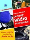 Sukses Menjadi Penyiar Radio Profesional