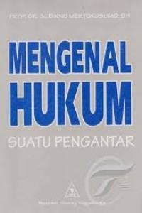 Mengenal Hukum; Suatu Pengantar