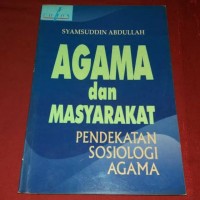 Agama Dan Masyarakat ; Pendekatan Sosiologi Agama