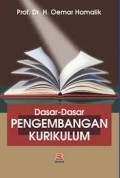 Pengembangan Kurikulum Berbasis Kompetensi ; Implementasi Pada Tingkat Pendidikan Dasar (SD/ MI)
Dasar-Dasar Pengembangan Kurikulum