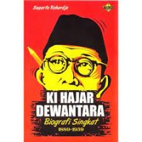 Ki Hajar Dewantara Biografi Singkat 1889-1959