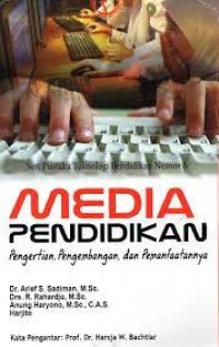 Media Pendidikan Pengertian, Pengembangan, dan Pemanfaatnya