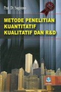 Metode penelitian kuantitatif kualitatif dan R&D