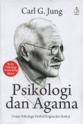 Psikologi dan Agama (Uraian Psikologis Perihal Dogma dan Simbol)