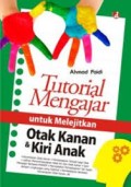 Tutorial Mengajar untuk Melejitkan Otak Kanan dan Otak Kiri