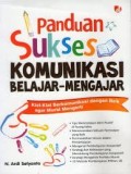 Panduan Sukses Komunikasi Belajar-mengajar