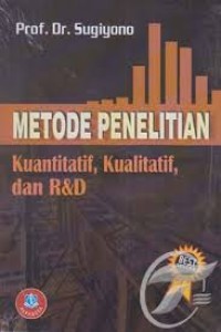 Metode Penelitian; Kuantitatif, Kualitatif, Dan RND