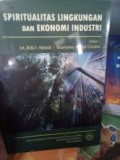 Spiritualitas lingkungan dan ekonomi industri