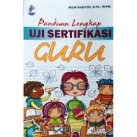 Panduan Lengkap Uji Sertifikasi Guru