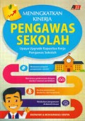 Meningkatkan Kinerja Pengawas Sekolah Upaya Upgrade Kapasitas Kerja Pengawas Sekolah