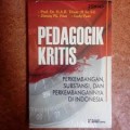 Pedagogik Kritis Perkembangan, Subtansi, dan Perkembangan di Indonesia