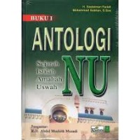 Antologi NU Sejarah, Istilah, Amaliah, Uswah