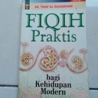 Fiqih Praktis Bagi Kehidupan Modern