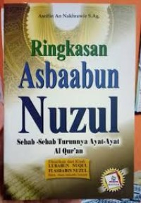 Ringkasan Asbaabun Nuzul Sebab- Sebab Turunnya Ayat-Ayat Al-Qur'an