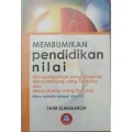 Membumikan Pendidikan Nilai Mengumpulkan Yang Terserak, Menyambung yang Terputus dan Menyatukan Yang Tercerai