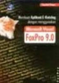 Membuat Aplikasi E-Katalog dengan Menggunakan Microsoft Visual FoxPro 9.0