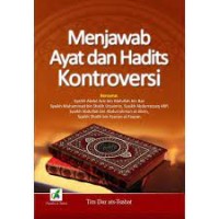 Menjawab Ayat dan Hadits Kontroversi