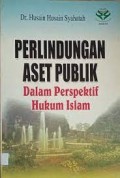 Perlindungan Aset Publik Dalam Perspektif Hukum Islam