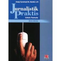 Jurnalistik Praktis Untuk Pemula Edisi Revisi