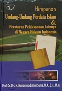 Himpunan Undang-Undang Perdata Islam & Pelaksanaan Lainnya Di Negara Hukum Indonesia