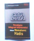 Paradigma Integrasi-Interkoneksi Dalam Memahami Hadis