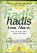 Hadis hadis Imam Ahmad Menyoal Alquran, sirah, Khilafah, dan Jihad