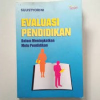 evaluasi pendidikan dalam meningkatkan mutu pendidikan