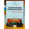 hukum acara peradilan agama dalam kerangka fiqh al-qadha