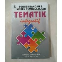 Pengembangan dan Model Pembelajaran Tematik Integratif