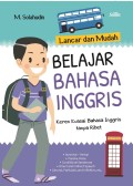 Lancar dan mudah; Belajar Bahasa Inggris (Keren Kuasai Bahasa Inggris Tanpa Ribet)