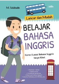 Lancar dan mudah; Belajar Bahasa Inggris (Keren Kuasai Bahasa Inggris Tanpa Ribet)