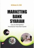 Marketing Bank Syariah ; Cara Jitu Meningkatkan Pertumbuhan Pasar Bank Syariah