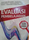 Evaluasi Pembelajaran; prinsip, teknik, prosedur