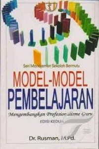 seri manajemen sekolah bermutu model-model pembelajaran; pengembangan profesionalisme guru