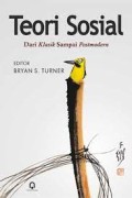 Teori Sosial; Dari Klasik Sampai Postmodern