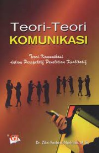 teori-teori komunikasi; teori komunikasi dalam perspektif penelitian kualitatif