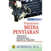 Manajemen media penyiaran; strategi mengelola radio & televisi