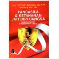 pancasila & ketahanan jati diri bangsa; panduan kuliah di perguruan tinggi