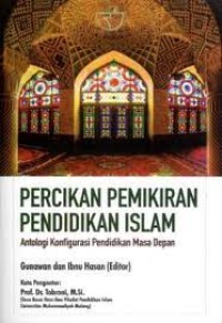 Percikan Pemikiran Pendidikan Islam Antologi Konfigurasi Pendidikan Masa Depan