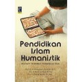 Pendidikan Islam Humanistik