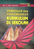 Pembinaan Dan Pengembangan Kurikulum Di Sekolah