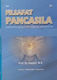 Filsafat Pancasila; Pandangan Hidup bangsa Indonesia)