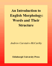 An Introduction to English Morphology: Words and Their Structure